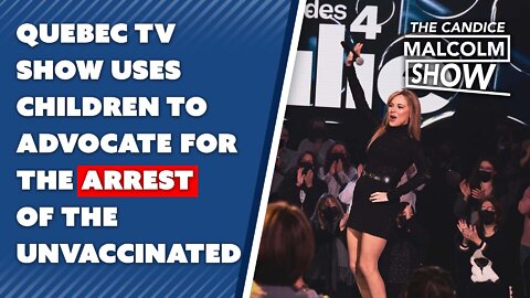 Quebec TV show uses children to advocate for arrest of the unvaccinated