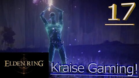 Part 17# Royal Knight Loretta & The Onyx Lord! - Elden Ring - Sorcerer Build - By Kraise Gaming!