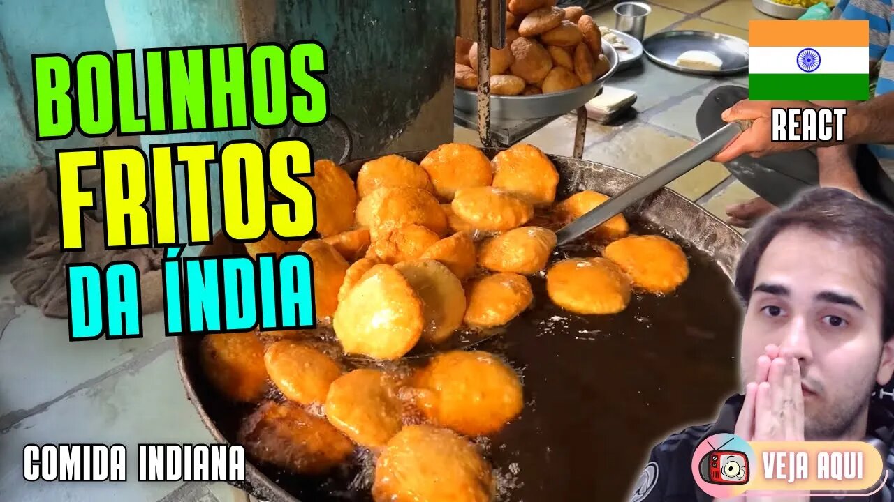 BOLINHOS FRITOS e CROCANTES da ÍNDIA! Reagindo a COMIDAS DE RUA INDIANAS | Veja Aqui Reacts