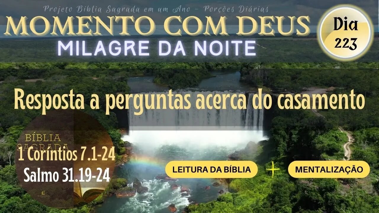 MOMENTO COM DEUS - MILAGRE DA NOITE - Dia 223/365 #biblia