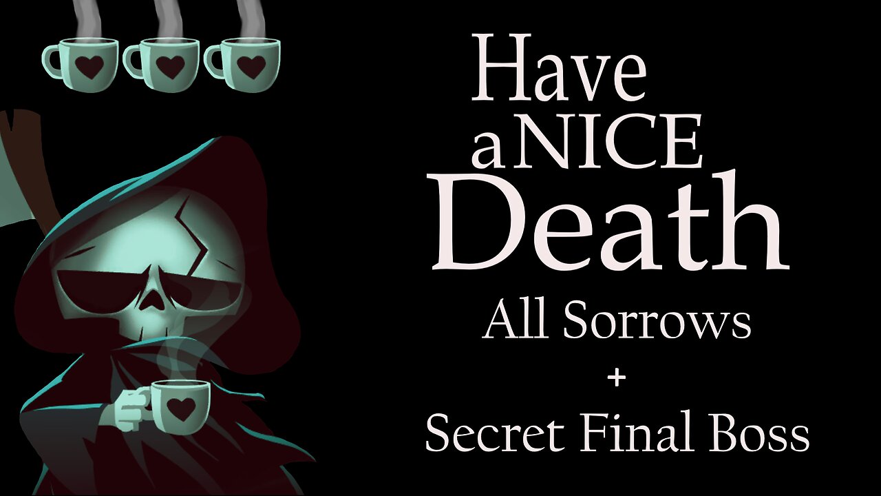 Have a Nice Death | All Sorrows + Secret Final Boss