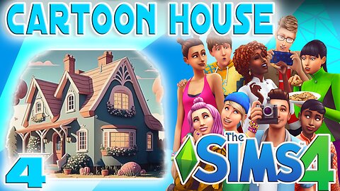 Building a Cartoon House in the Sims 4 |Ep. 4