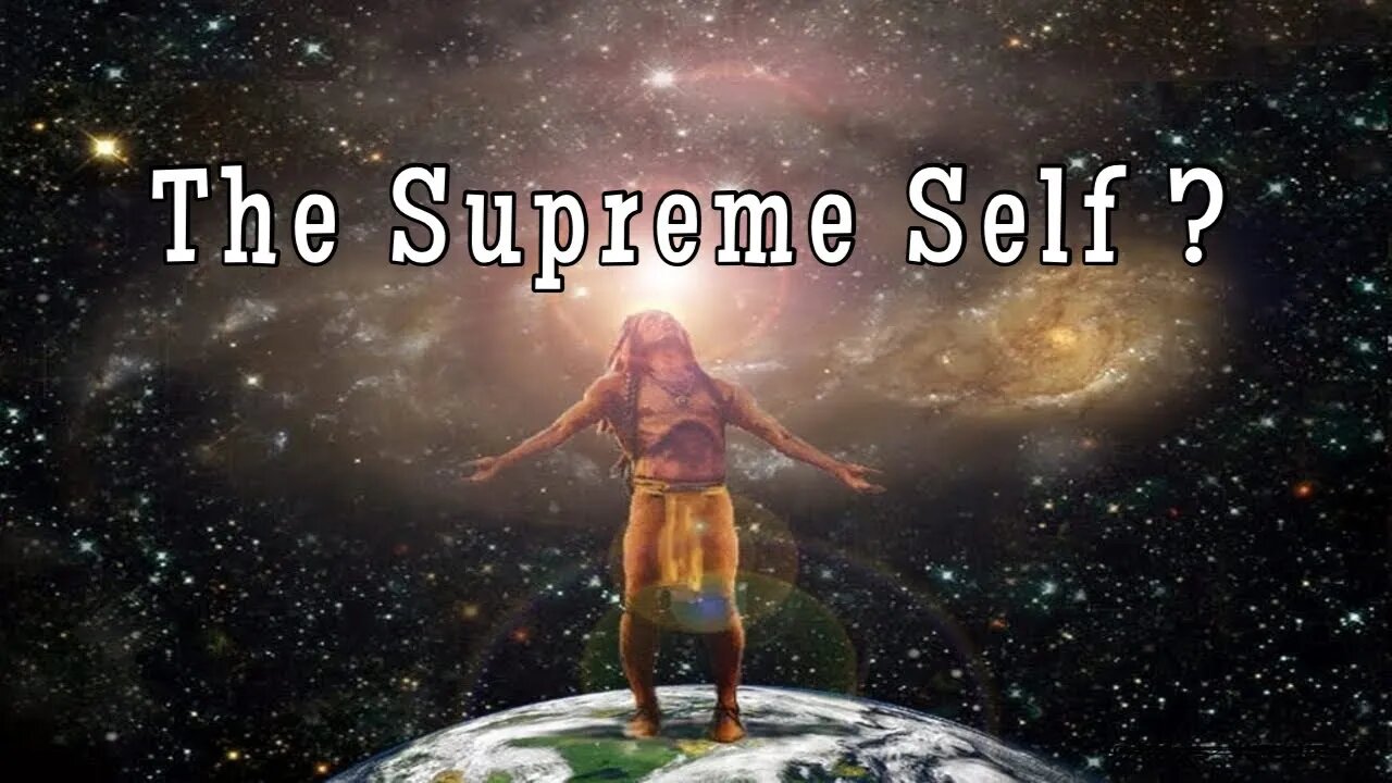 Gettng to know THE SUPREME SELF [The Real You]