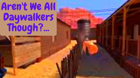 Let's Play- VR Arizona Sunshine Campaign (Episode 5): Daywalkers