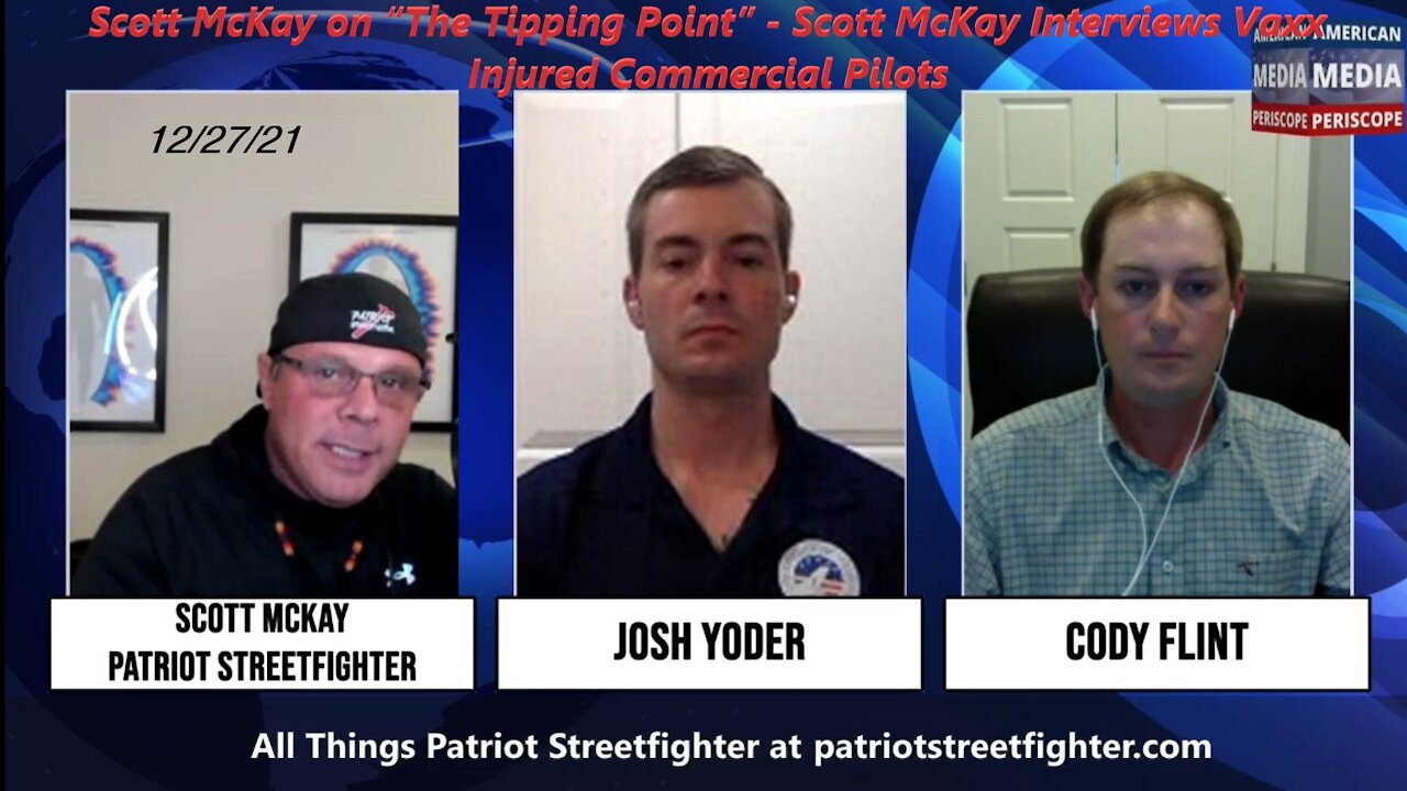 12.27.21 Scott McKay on “The Tipping Point” - Scott McKay Interviews Vaxx Injured Commercial Pilots