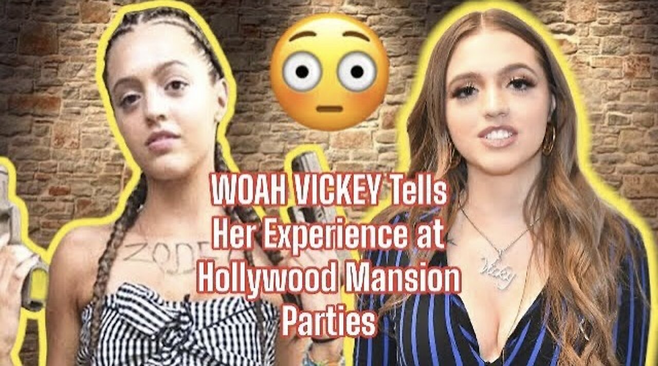 Woah Vickey Tells Her Experience At Hollywood Mansion Parties
