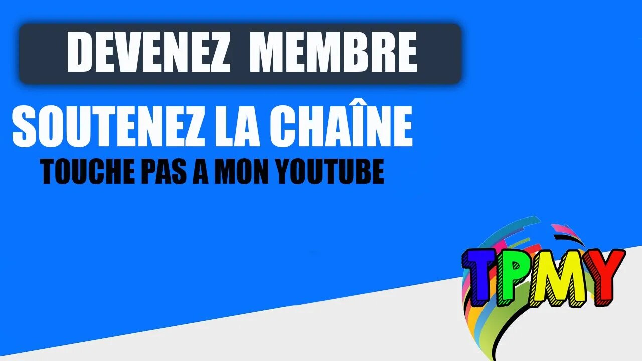 DEVENEZ MEMBRE DE LA CHAÎNE POUR ME SOUTENIR !