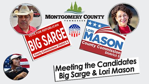 Meeting the Candidates - Big Sarge and Lori Mason - Montgomery County Commissioner