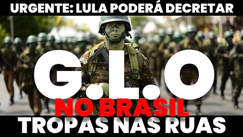 BRASIL EM ALERTA DECRETAR GLO FAZ PARTE DOS PLANOS DE LULA CONTRA BOLSONARISTAS DIZ ALIADO