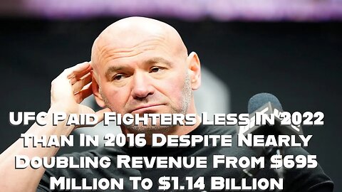 UFC PAID FIGHTERS LESS IN 2022 THAN 2016 DESPITE REVENUE GROWTH FROM 695 MILLION - 1.14 BILLION!?!?