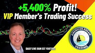 +5,400% Profit - VIP Member's Day Trading Success