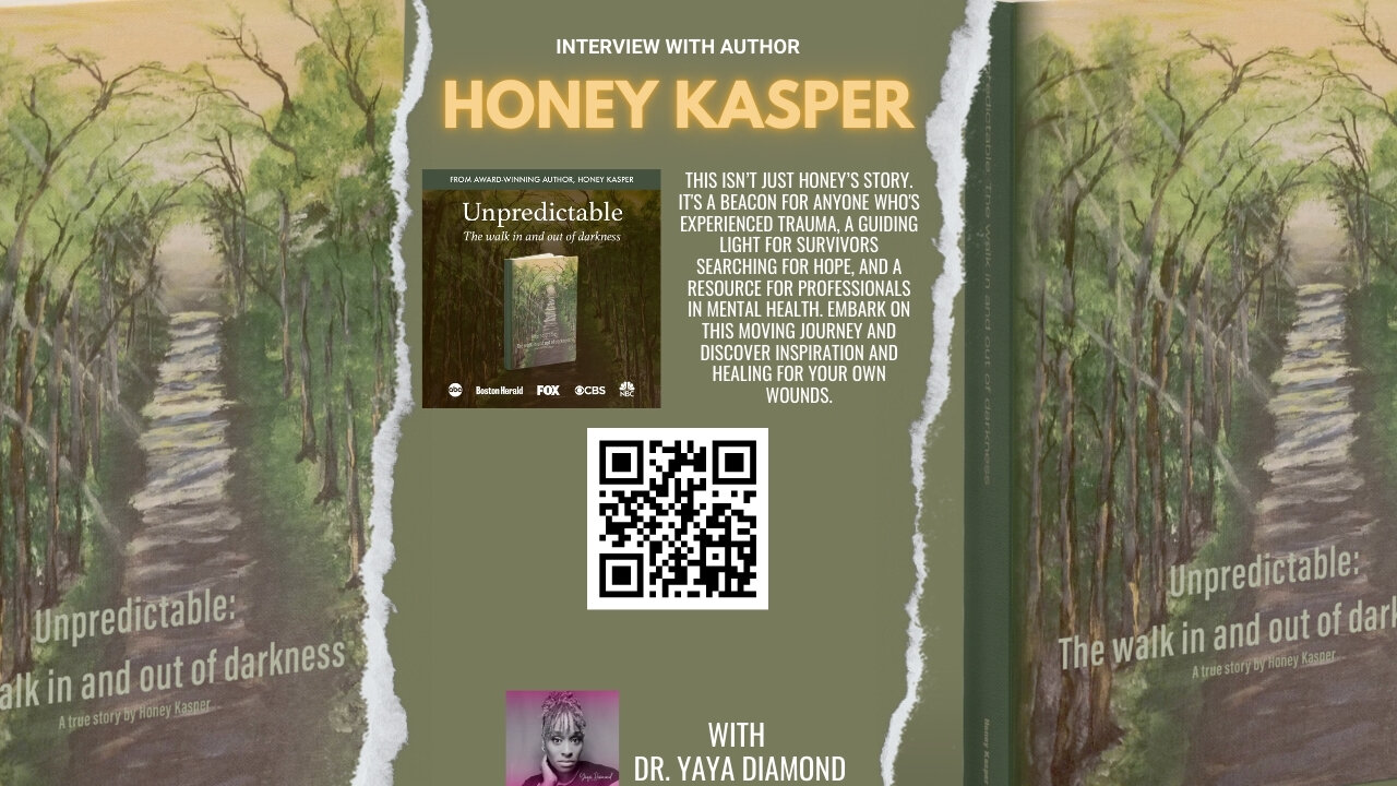 Unpredictable: The Walk In and Out of Darkness - Interview with author Honey Kasper