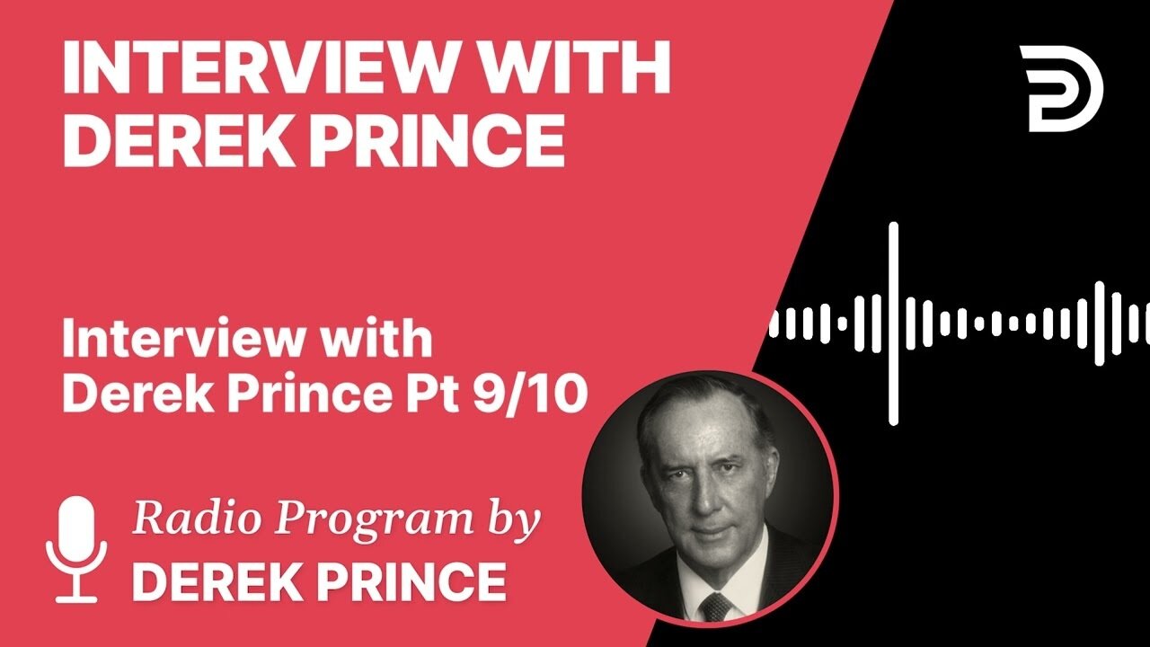 Interview with Derek Prince 9 of 10