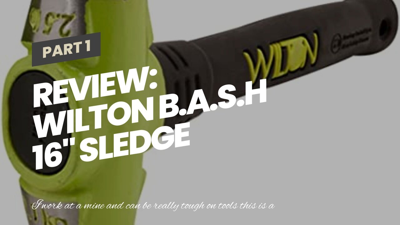 Review: Wilton B.A.S.H 16" Sledge Hammer, 4 Lb (20416)