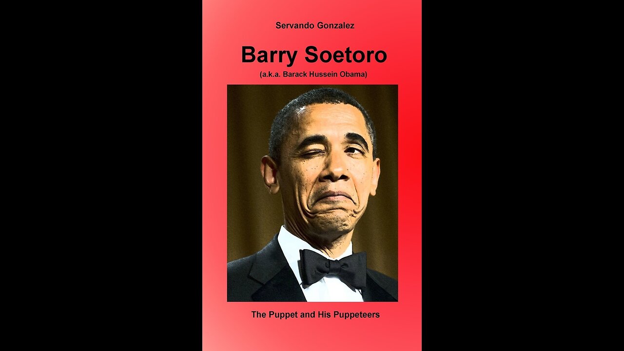 JACKASS Barry Soetoro (a.k.a. Barack Hussein Obama): The Puppet and His Puppeteers