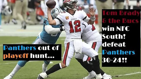 PP Week 17: Brady and Bucs SHATTER Panthers NFC South title hopes with 30-24 loss in TB!!