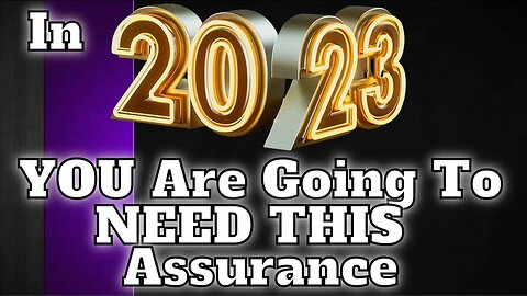 In 2023 YOU Are Going To NEED THIS | Assurance