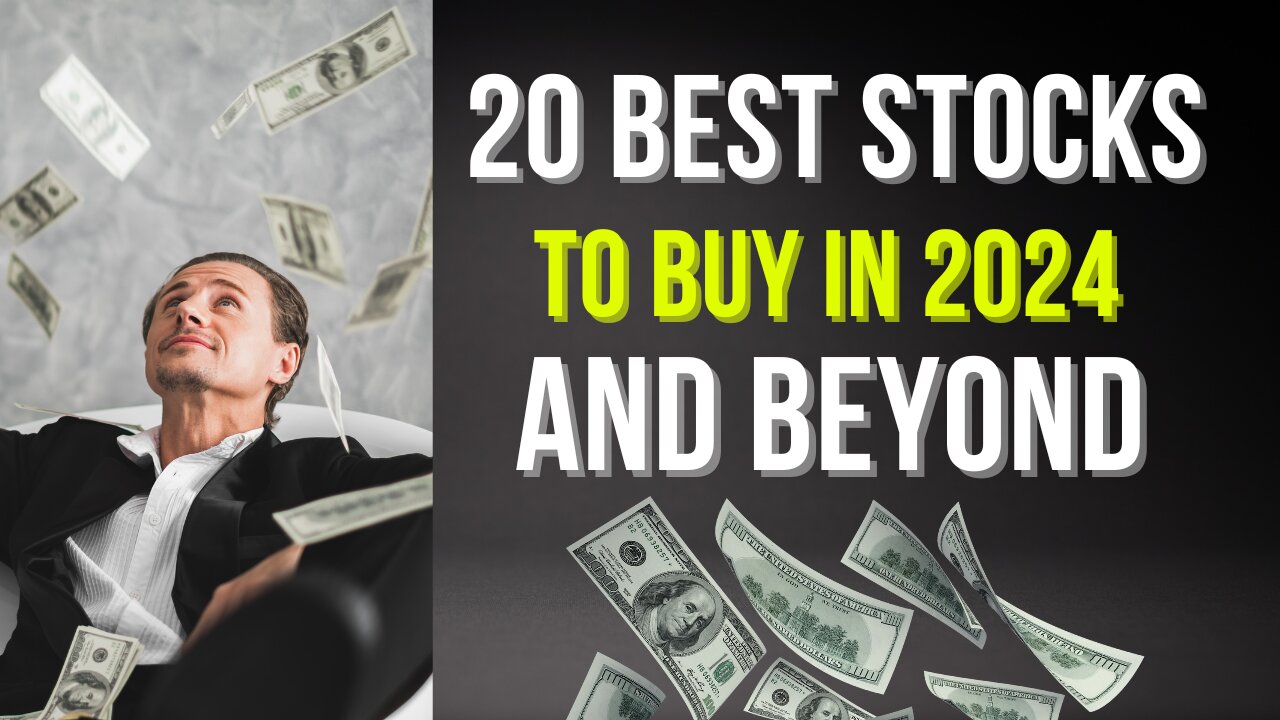 20 Best Stocks For Investors To Buy in 2024 and Beyond