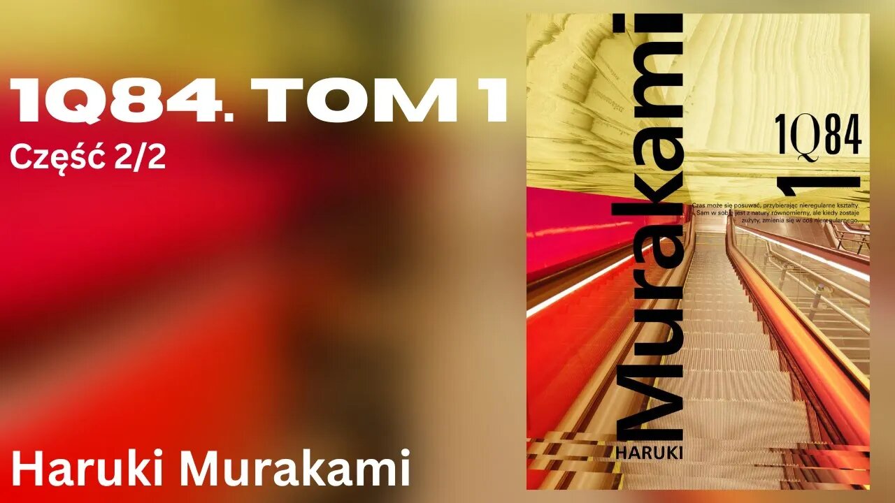 1Q84 - Tom 1, Część 2/2, Cykl: 1Q84 (tom 1) - Haruki Murakami | Audiobook PL