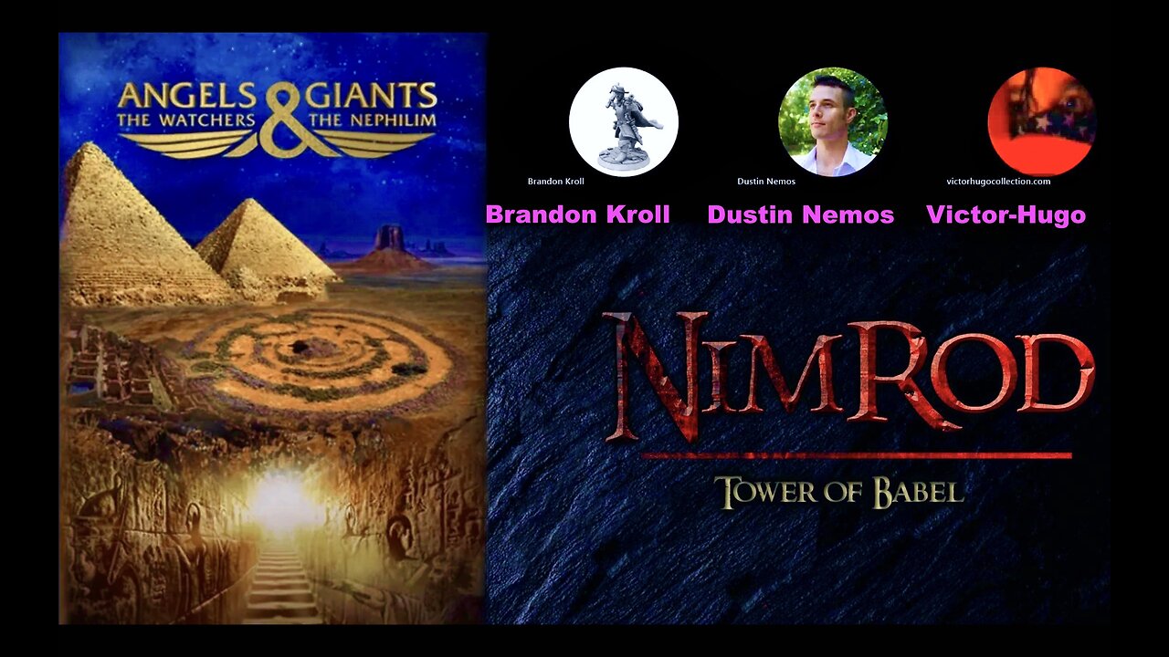 Dustin Nemos Brandon Kroll Victor Hugo Living In The Matrix Garden Of Eden Giants Nephilims Nimrod