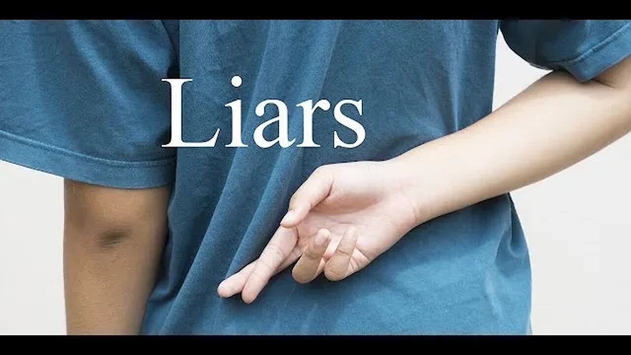 Liars Who Are They?