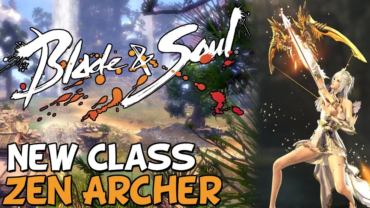 Blade & Soul: New Class & Big Update - Zen Archer