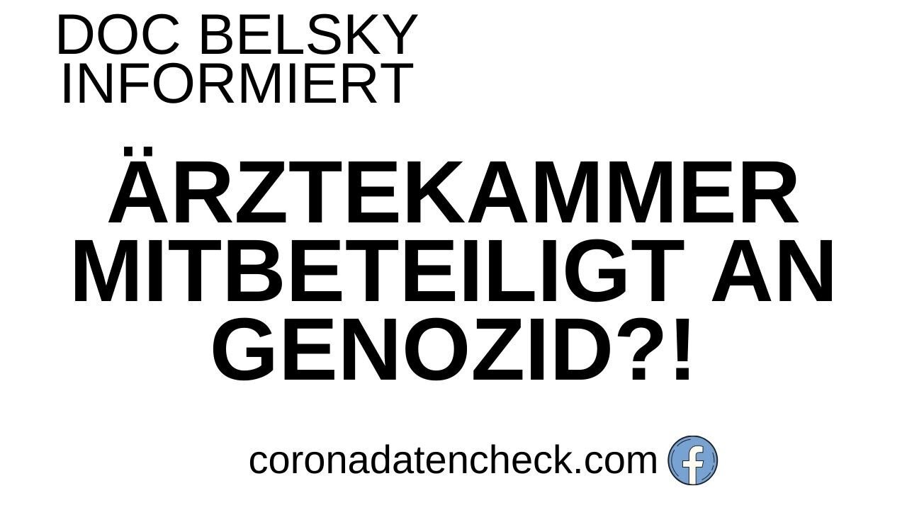 ist die Ärztekammer mitbeteiligt an einem Genozid?!