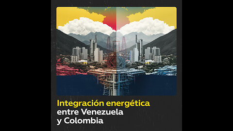 "Histórico" proyecto de integración energética entre Colombia y Venezuela