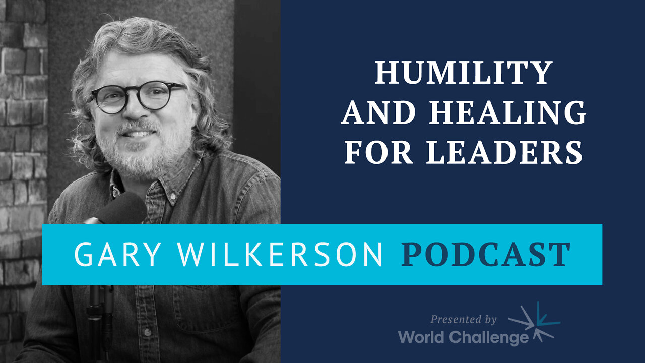 Renovating the Heart of Kingdom Leaders - Part 9 - Gary Wilkerson Podcast - 169