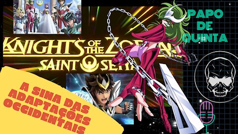 papinho de quinta 002 - A sina triste das adaptações ocidentais com Knights of the zodiac