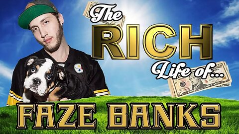 FaZe BANKS - The RICH LIFE - Net Worth 2017 S.1 Ep.17