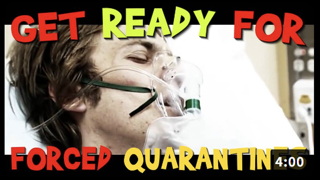 Get Ready! Forced Quarantines Next?