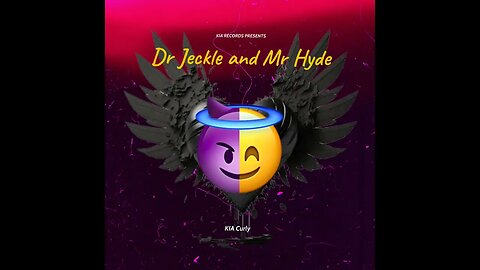 KIA Curly- Dr Jeckle and Mr Hyde (Prod.ZBeatz)