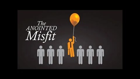 The Anointed Misfit