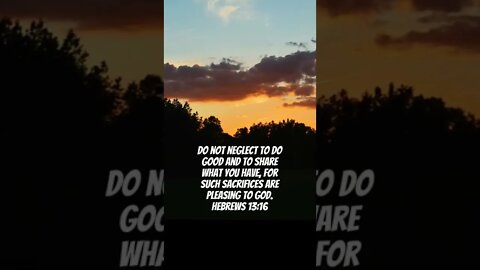 Hebrews‬ ‭13:16‬ ‭#good #share #pleasing #God #christian #Jesus #bible