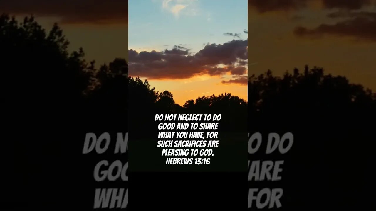 Hebrews 13:16 #good #share #pleasing #God #christian #Jesus #bible
