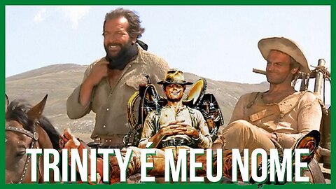 Trinity é Meu Nome | O Clássico Faroeste de Terrence Hill e Bud Spencer