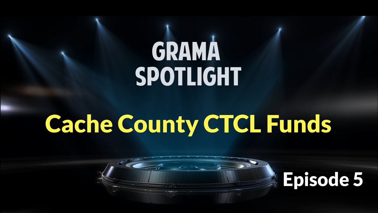 GRAMA Spotlight 05: Cache County (Utah) Zuckerberg CTCL Grant