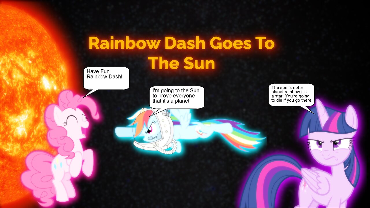 Rainbow Dash Goes To The Sun (cancelled video)