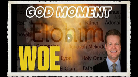 BO POLNY WOE - GOD MOMENT THE ELOHIM!! NOAH CHRISTOPHER