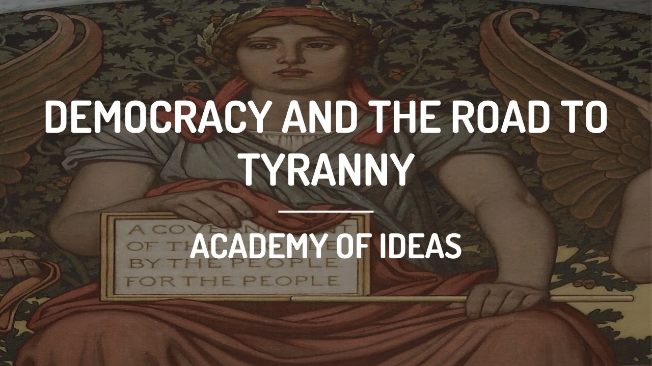 Democracy and the Road to Tyranny