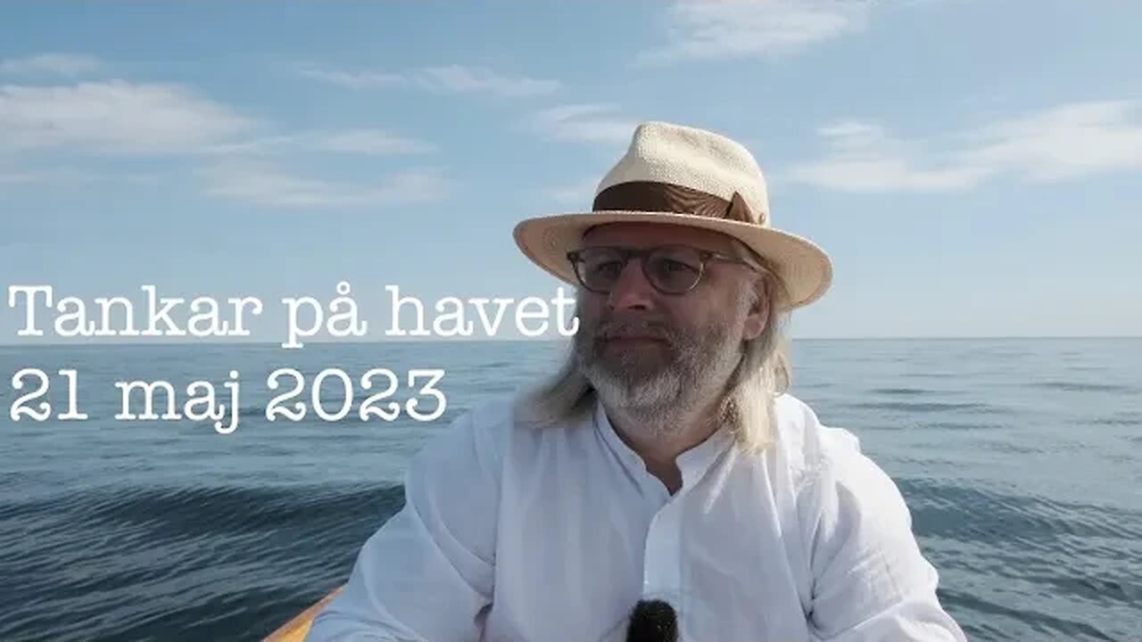 Tankar på havet 21 maj 2023