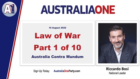 AustraliaOne Party - Law of War - Part 1 of 10