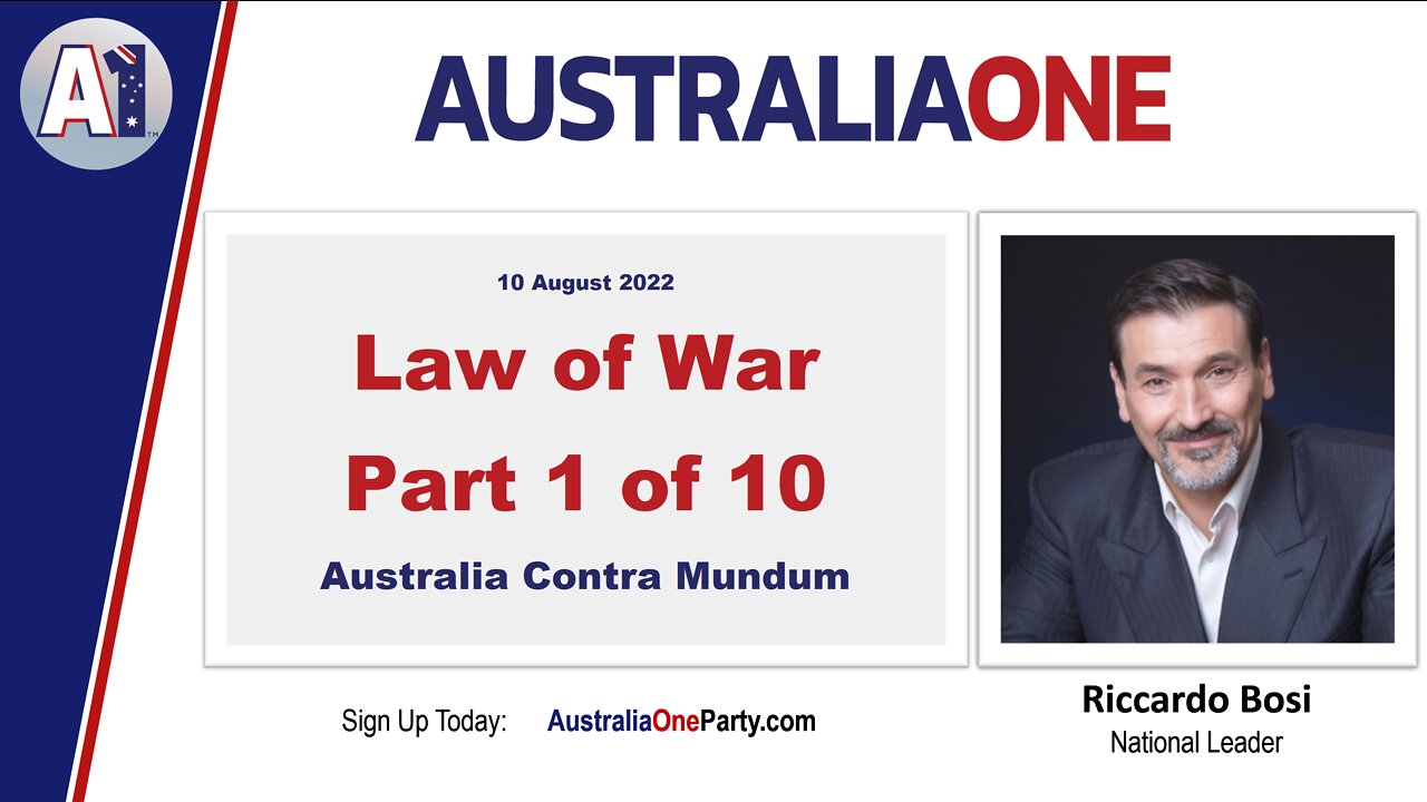 AustraliaOne Party - Law of War - Part 1 of 10