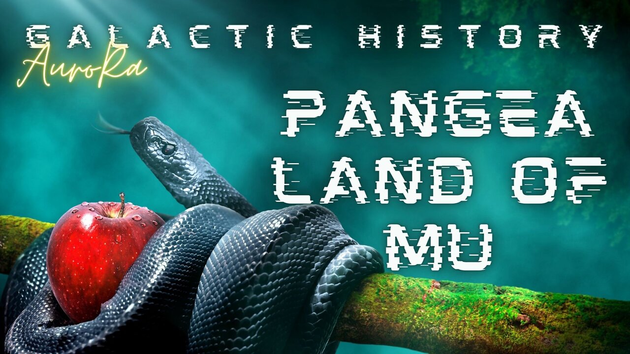 Galactic History | Pangea | Land of Mu