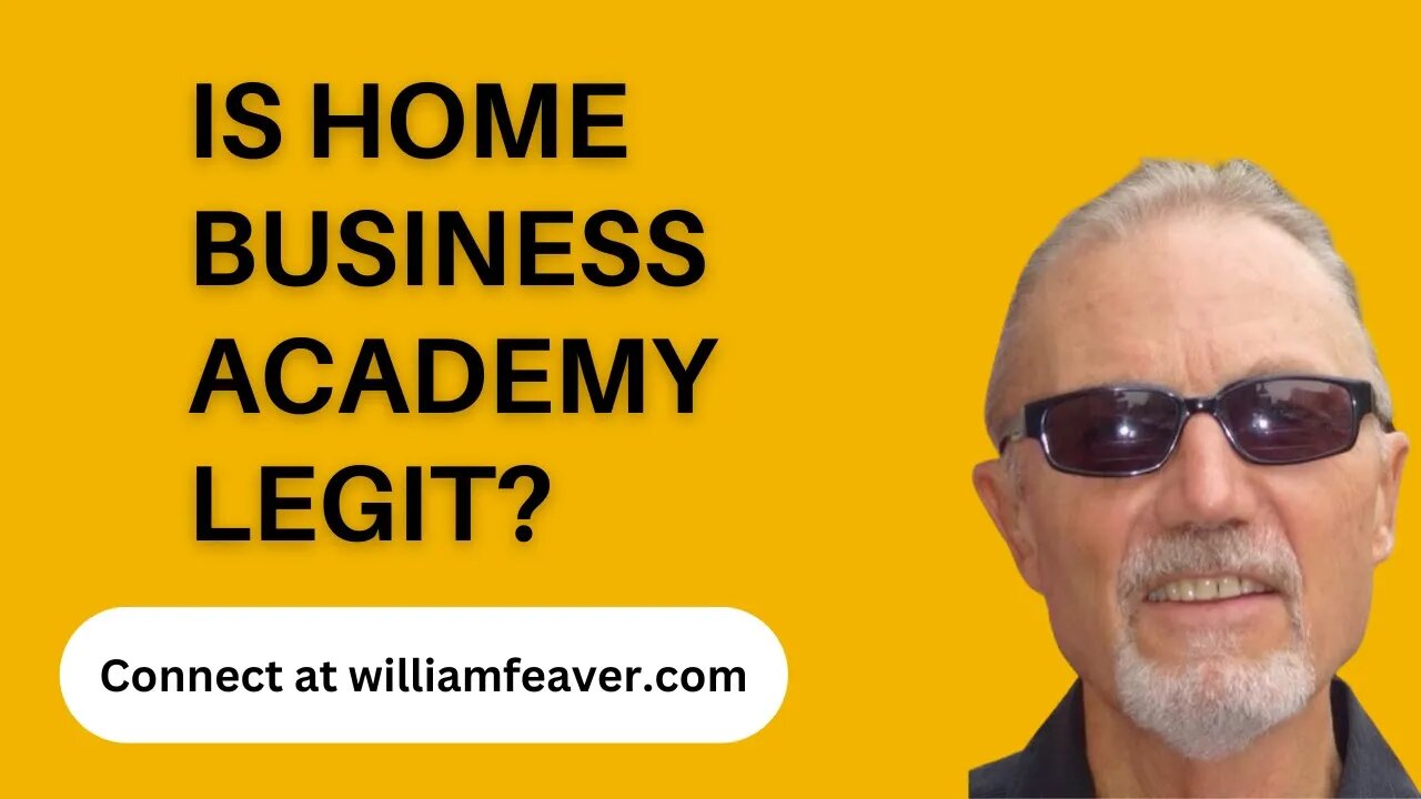 Is Home Business Academy legit? How do I get started in Home Business Academy? Bill Feaver tells you