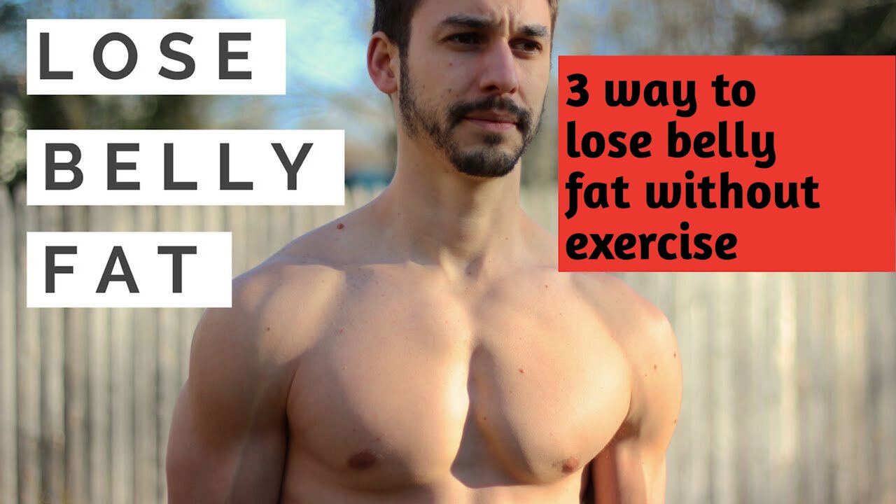 3 Ways to Lose Belly Fat Without Exercise at home