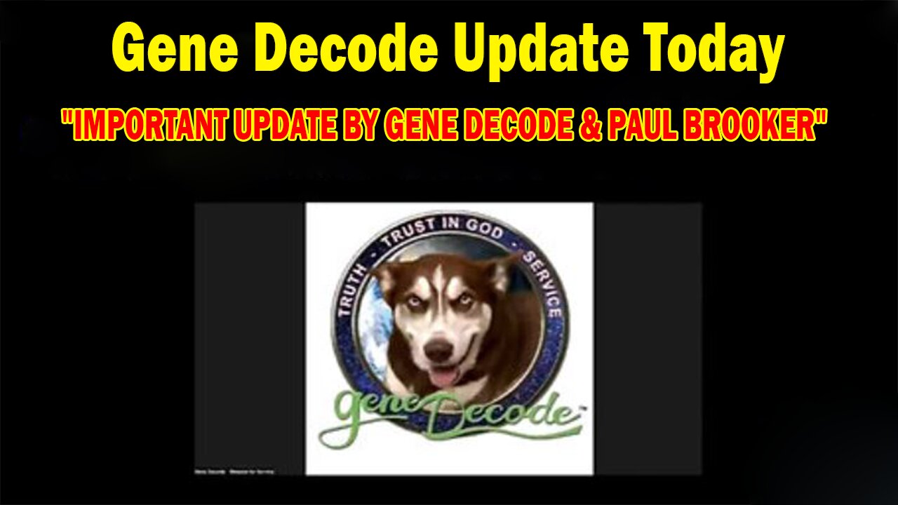 GENE DECODE UPDATE TODAY NOV 12: "IMPORTANT UPDATE BY GENE DECODE & PAUL BROOKER"