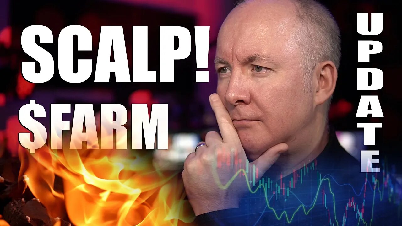 SCALP TRADE FARM STOCK - TRADING & INVESTING - Martyn Lucas Investor @MartynLucas