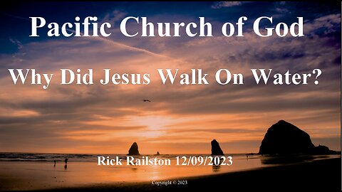 Rick Railston - Why Did Jesus Walk On Water?